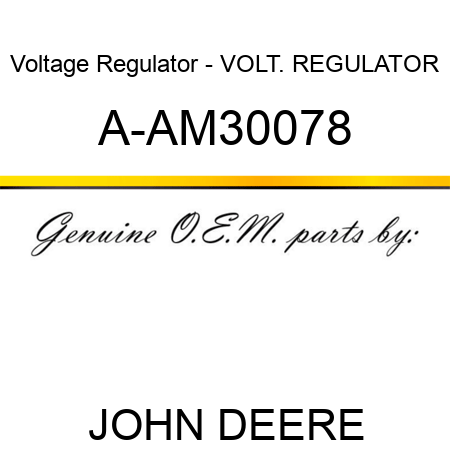 Voltage Regulator - VOLT. REGULATOR A-AM30078