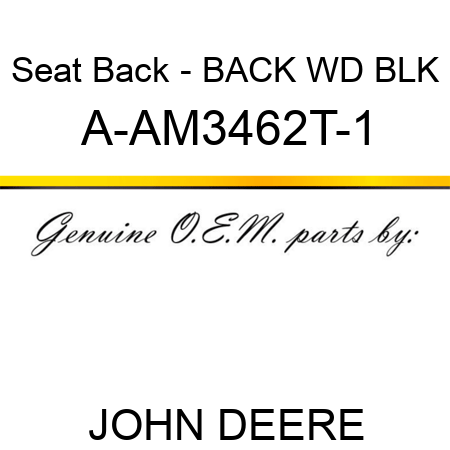 Seat Back - BACK, WD BLK A-AM3462T-1