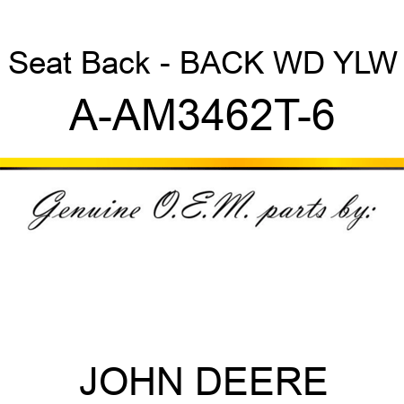 Seat Back - BACK, WD YLW A-AM3462T-6