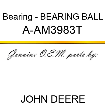 Bearing - BEARING, BALL A-AM3983T
