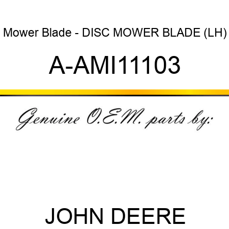 Mower Blade - DISC MOWER BLADE (LH) A-AMI11103