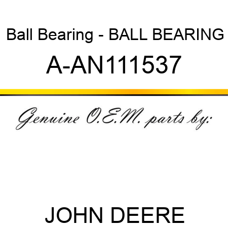 Ball Bearing - BALL BEARING A-AN111537