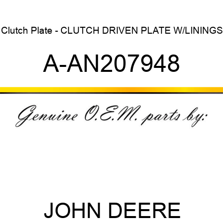 Clutch Plate - CLUTCH DRIVEN PLATE W/LININGS A-AN207948