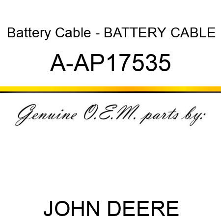 Battery Cable - BATTERY CABLE A-AP17535