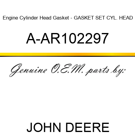 Engine Cylinder Head Gasket - GASKET SET, CYL. HEAD A-AR102297