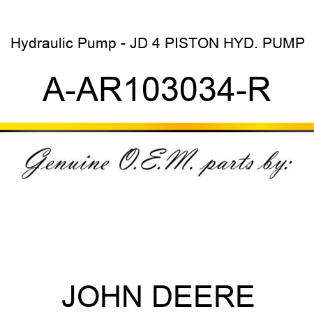 Hydraulic Pump - JD 4 PISTON HYD. PUMP A-AR103034-R