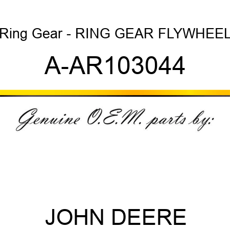 Ring Gear - RING GEAR, FLYWHEEL A-AR103044