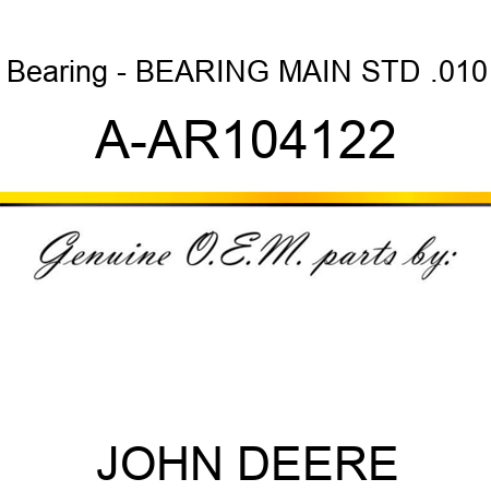 Bearing - BEARING MAIN, STD .010 A-AR104122