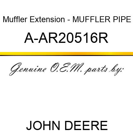 Muffler Extension - MUFFLER PIPE A-AR20516R