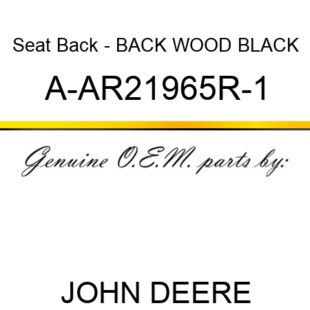 Seat Back - BACK, WOOD BLACK A-AR21965R-1