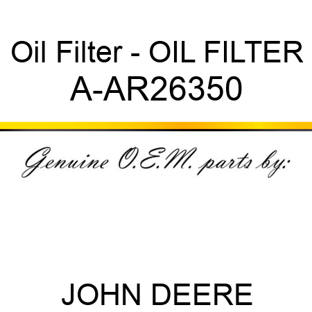 Oil Filter - OIL FILTER A-AR26350
