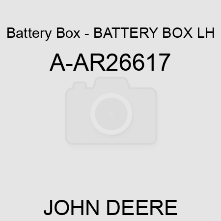 Battery Box - BATTERY BOX, LH A-AR26617