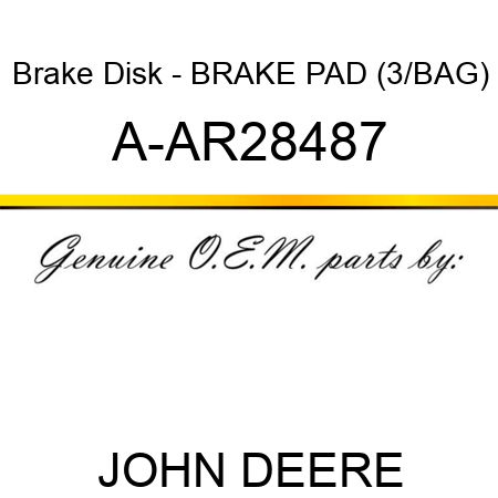 Brake Disk - BRAKE PAD (3/BAG) A-AR28487