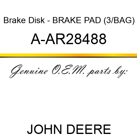 Brake Disk - BRAKE PAD (3/BAG) A-AR28488