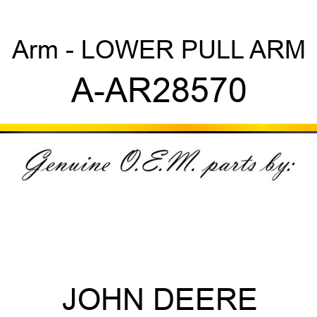 Arm - LOWER PULL ARM A-AR28570