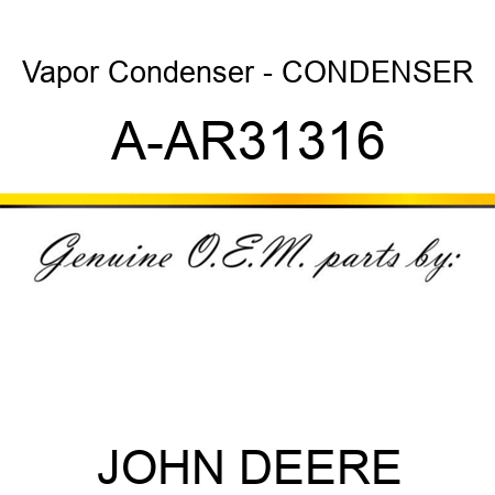 Vapor Condenser - CONDENSER A-AR31316