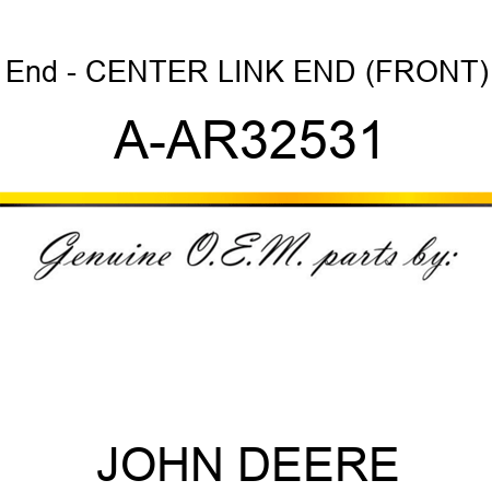 End - CENTER LINK END (FRONT) A-AR32531