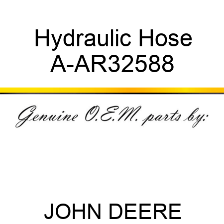 Hydraulic Hose A-AR32588