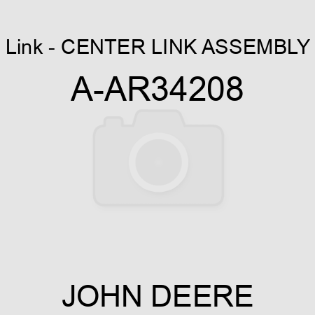 Link - CENTER LINK ASSEMBLY A-AR34208