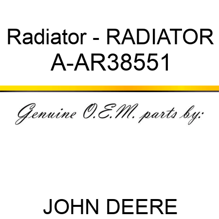 Radiator - RADIATOR A-AR38551