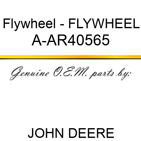 Flywheel - FLYWHEEL A-AR40565