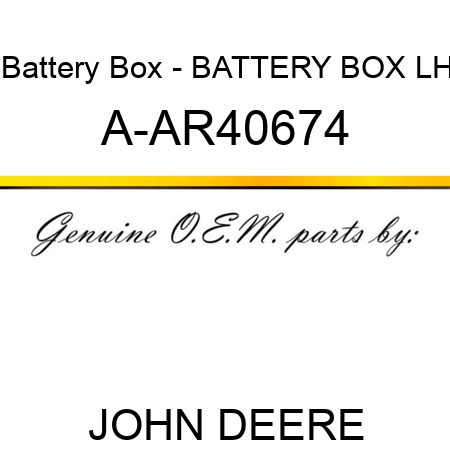 Battery Box - BATTERY BOX, LH A-AR40674