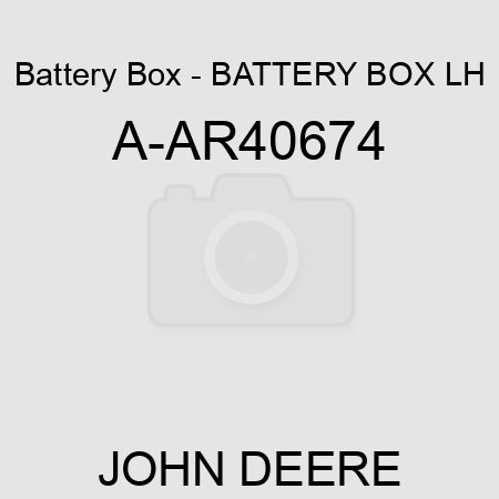 Battery Box - BATTERY BOX, LH A-AR40674