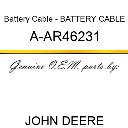 Battery Cable - BATTERY CABLE A-AR46231
