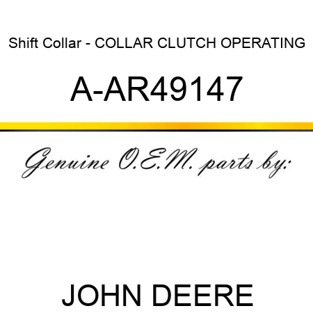 Shift Collar - COLLAR, CLUTCH OPERATING A-AR49147