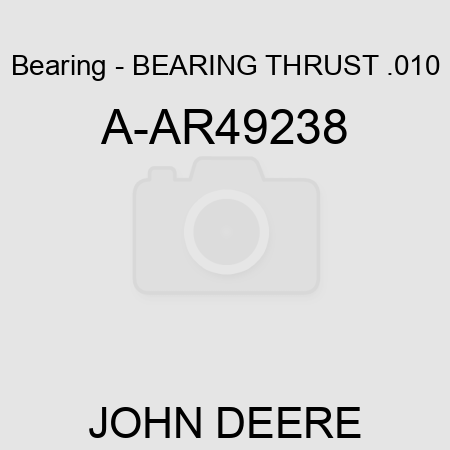 Bearing - BEARING, THRUST, .010 A-AR49238