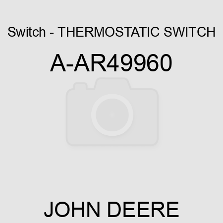 Switch - THERMOSTATIC SWITCH A-AR49960