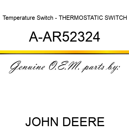 Temperature Switch - THERMOSTATIC SWITCH A-AR52324