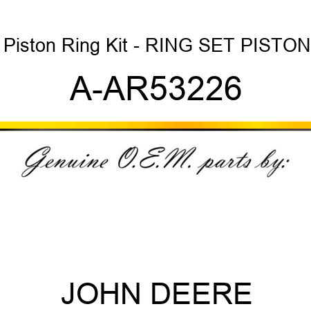 Piston Ring Kit - RING SET, PISTON A-AR53226