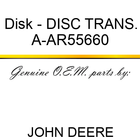 Disk - DISC, TRANS. A-AR55660