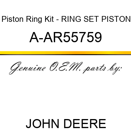 Piston Ring Kit - RING SET, PISTON A-AR55759