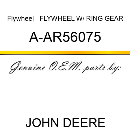 Flywheel - FLYWHEEL W/ RING GEAR A-AR56075