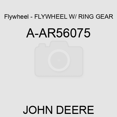 Flywheel - FLYWHEEL W/ RING GEAR A-AR56075