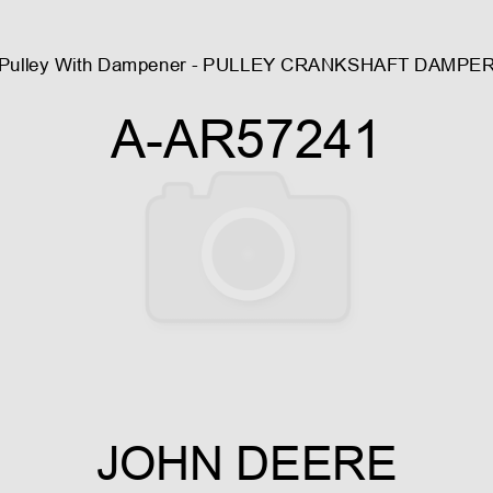 Pulley With Dampener - PULLEY, CRANKSHAFT DAMPER A-AR57241