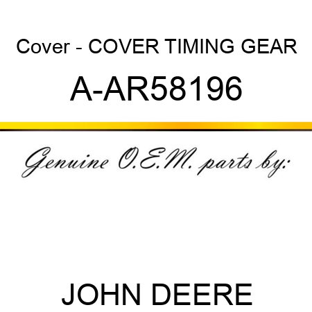 Cover - COVER, TIMING GEAR A-AR58196