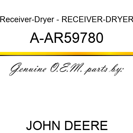 Receiver-Dryer - RECEIVER-DRYER A-AR59780