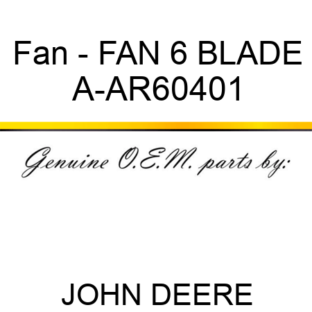 Fan - FAN, 6 BLADE A-AR60401