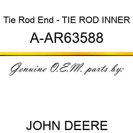 Tie Rod End - TIE ROD, INNER A-AR63588