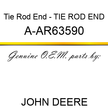 Tie Rod End - TIE ROD END A-AR63590