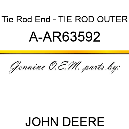 Tie Rod End - TIE ROD, OUTER A-AR63592