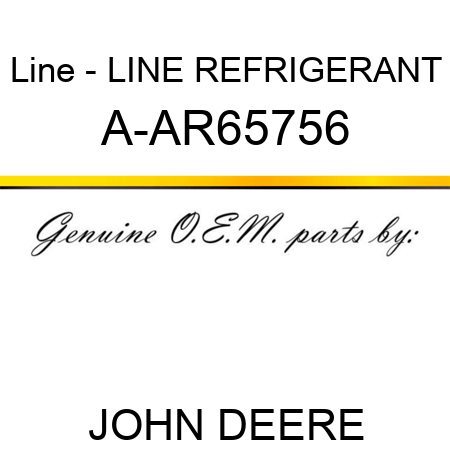 Line - LINE, REFRIGERANT A-AR65756