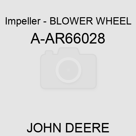 Impeller - BLOWER WHEEL A-AR66028