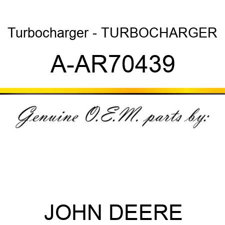 Turbocharger - TURBOCHARGER A-AR70439