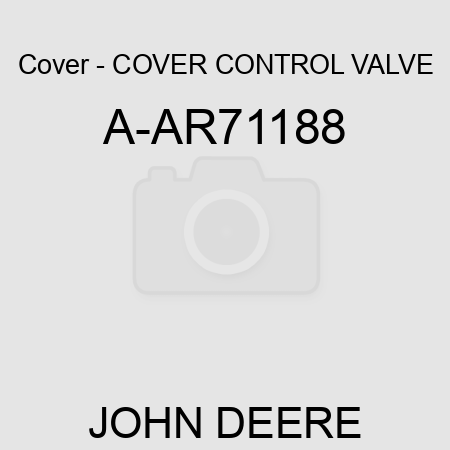 Cover - COVER, CONTROL VALVE A-AR71188