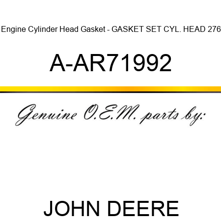 Engine Cylinder Head Gasket - GASKET SET, CYL. HEAD 276 A-AR71992