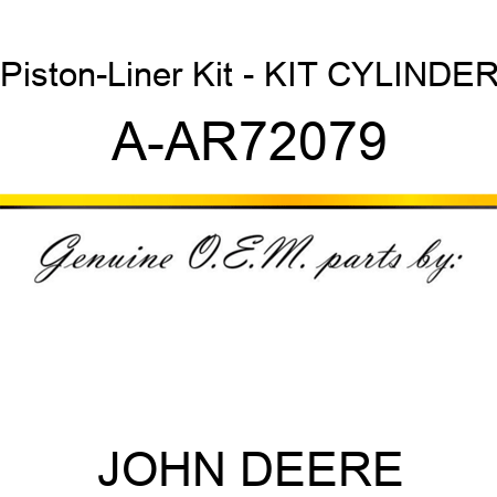 Piston-Liner Kit - KIT, CYLINDER A-AR72079
